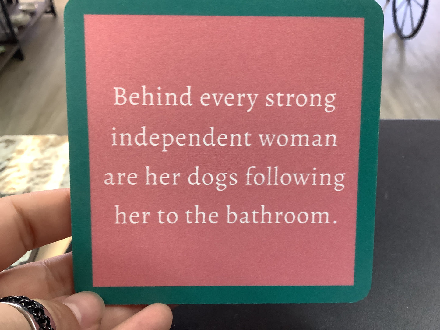 DOM Coaster- behind every strong women