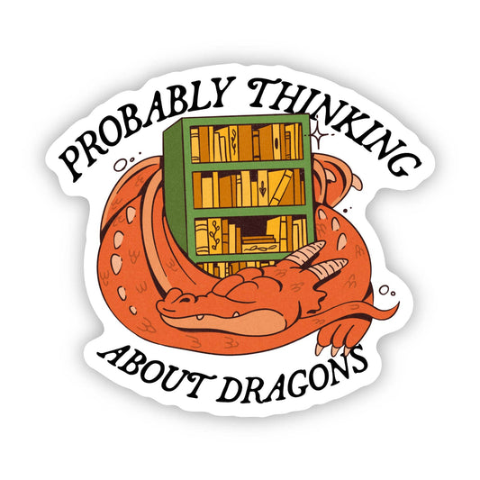 "Probably thinking about dragons" Fantasy Sticker