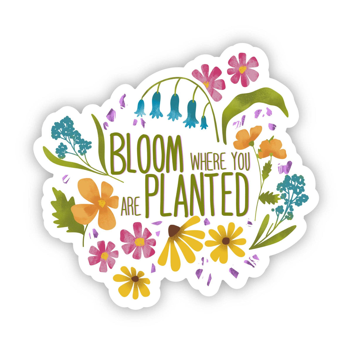 Bloom Where You Are Planted Sticker