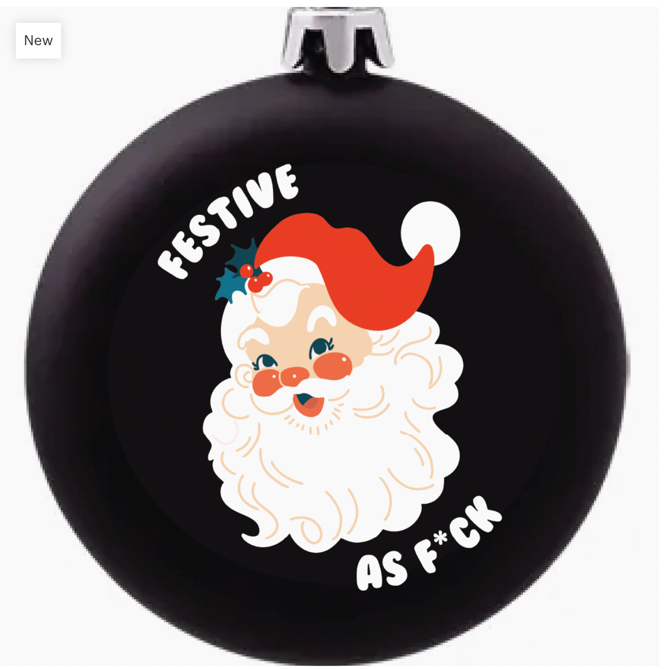 Festive As F*ck Ornament (funny christmas holiday gift)