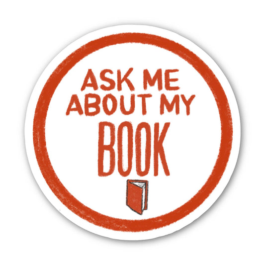 "Ask me about my book" Bookish Badge Sticker