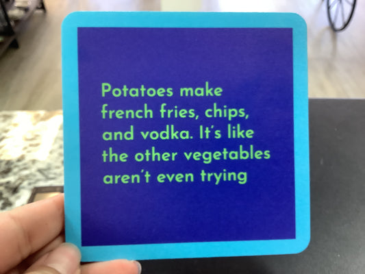 DOM Coaster- potatoes make fries