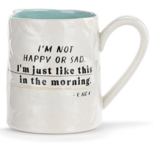 I'm not happy or sad Mug
