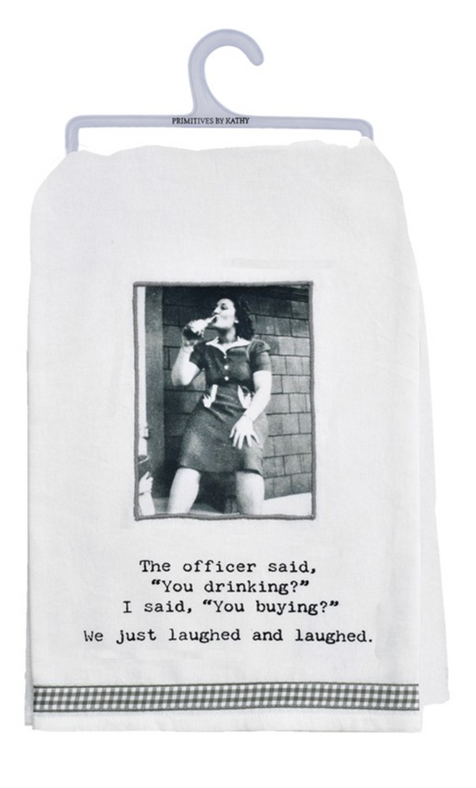 Kitchen Towel -You drinking