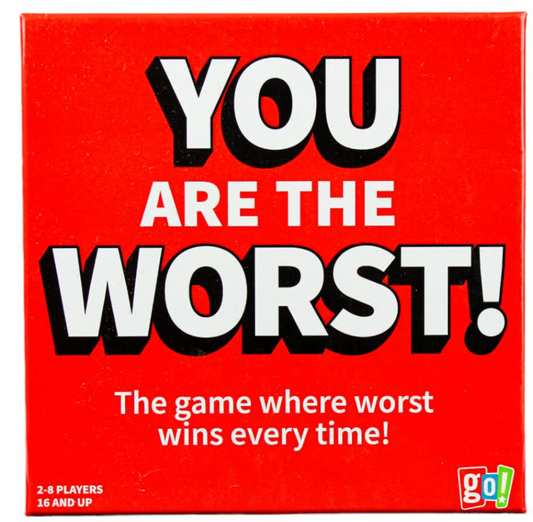 You are the worst