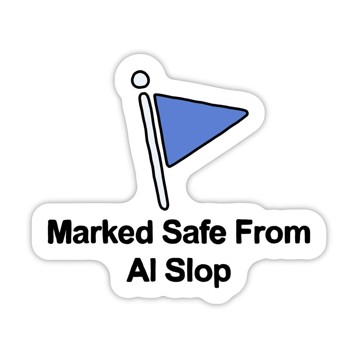 Marked safe from AI slop - funny sticker